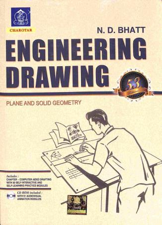 Book cover number 1 for Engineering Drawing : Plane And Solid Geometry (53 Edition) written by N. D. Bhatt published by Charotar Publishing House Pvt. Ltd.