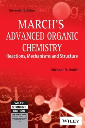 Book cover number 1 for March's Advanced Organic Chemistry : Reactions, Mechanisms And Structure written by Michael B. Smith published by Wiley India Pvt. Ltd.