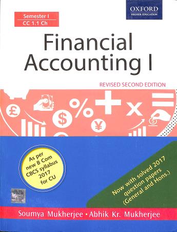 Book cover number 1 for Financial Accounting 1 : Semester-1 written by Soumya Mukherjee, Abhik Kr. Mukherjee published by Oxford University Press