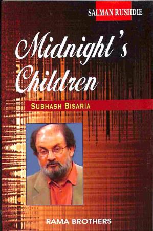 Book cover number 1 for Midnight's Children: Salman Rushdie written by Subhash Bisaria published by Rama Brothers India Pvt. Ltd.