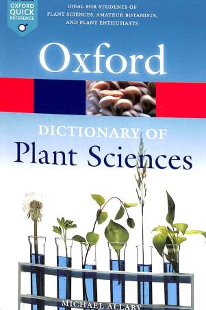 Book cover number 1 for Oxford Dictionary of Plant Sciences written by Michael Allaby published by Oxford University Press