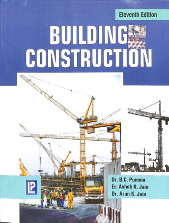 Book cover number 1 for Building Construction written by B. C. Punmia, Ashok K. Jain, Arun K. Jain published by Laxmi Publications (P) Ltd.