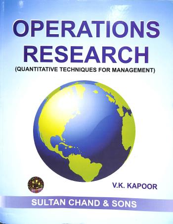Book cover number 1 for Operations Research (Quantitative Techniques For Management) written by V. K. Kapoor published by Sultan Chand & Sons
