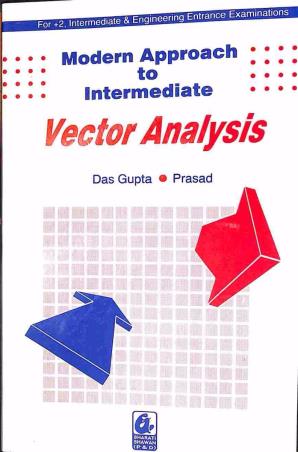 Book cover number 1 for Modern Approach to Intermediate Vector Analysis written by Ashit Das Gupta, Surya Bhushan Prasad published by Bharati Bhawan Publishers & Distributors