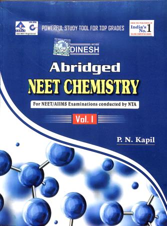 Book cover number 1 for Dinesh Abridged NEET Chemistry Volume 1 & 2 written by P. N. Kapil published by S. Dinesh & Co.