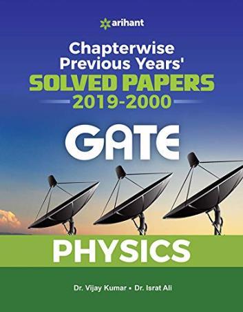 Book cover number 1 for Chapterwise Previous Years Solved Papers (2017-2000) GATE Physics written by Vijay Kumar, Israt Ali published by Arihant Prakashan