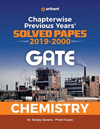Book cover number 1 for Chapterwise Previous Years Solved Papers (2019-2000) GATE Chemistry written by Preeti Gupta, Sanjay Saxena published by Arihant Publications (India) Limited