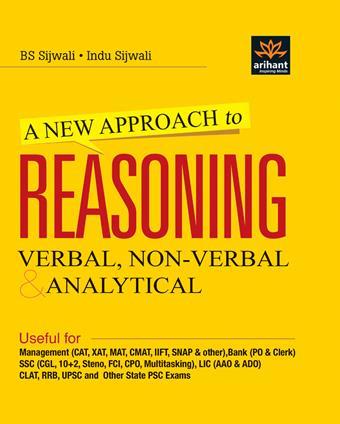 Book cover number 1 for A New Approach To Reasoning (Verbal, Non-Verbal & Analytical) written by B. S. Sijwali, Indu Sijwali published by Arihant Publications (India) Limited
