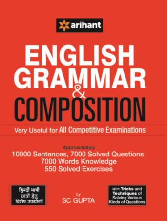 Book cover number 1 for English Grammar & Composition Very Useful for All Competitive Examinations written by S. C. Gupta published by Arihant Publications (India) Limited