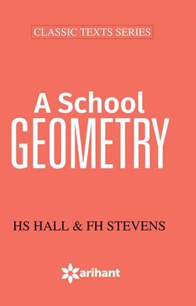 Book cover number 1 for A School Geometry written by H. S. Hall, F. H. Stevens published by Arihant Prakashan