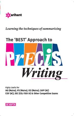 Book cover number 1 for The Best Approach to Precis Writing written by S. C. Gupta published by Arihant Publications (India) Limited