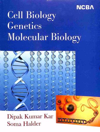 Book cover number 1 for Cell Biology Genetics Molecular Biology written by Dipak Kumar Kar, Soma Halder published by New Central Book Agency (P) Ltd
