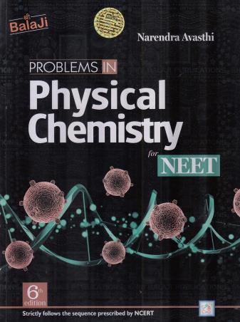 Book cover number 1 for Problems In Physical Chemistry For NEET written by Narendra Avasthi published by Shri Balaji Publications
