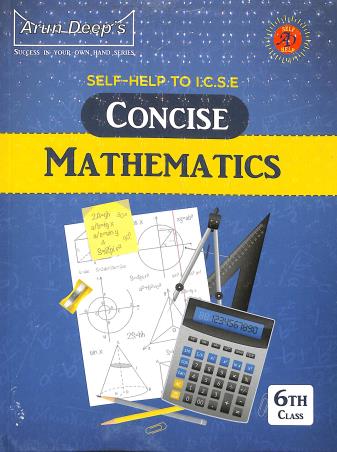 Book cover number 1 for Arun Deep's Self-Help To ICSE Concise Mathematics Class 6 (For 2021 Edition) written by I. S. Chawla, Shivani Bansal published by Ravinder Singh & Sons