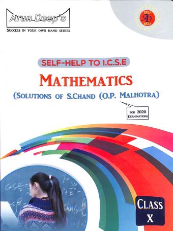 Book cover number 1 for Arun Deep's Self-Help to ICSE Mathematics (Solutions of S. Chand - O. P. Malhotra) Class- 10 written by I. S. Chawla, Sukhman J. Kaur published by Ravinder Singh & Sons
