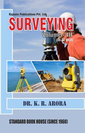 Book cover number 1 for Surveying Volume 3 written by K. R. Arora published by Standard Book House