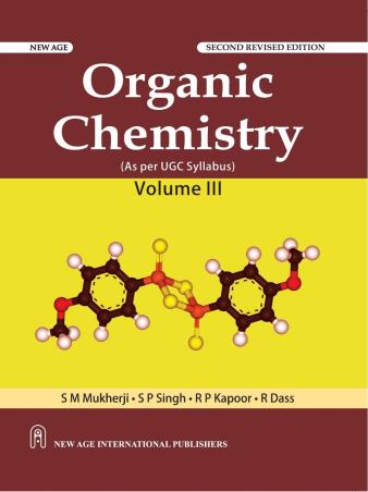 Book cover number 1 for Organic Chemistry Volume 3 written by S. M. Mukherji, S. P. Dingh, R. P. Kapoor published by New Age International (P) Limited, Publishers
