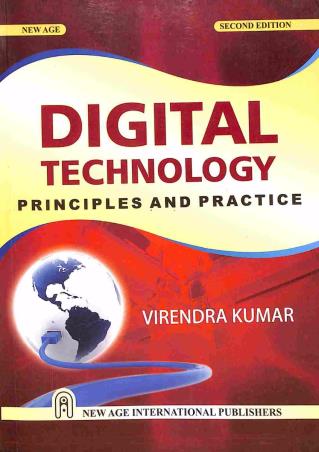 Book cover number 1 for Digital Technology: Principles and Practice written by Virendra Kumar published by New Age International (P) Limited, Publishers