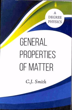 Book cover number 1 for General Properties Of Matter written by C. J. Smith published by Radha Publishing House