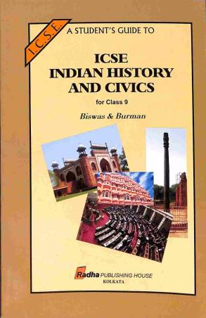 Book cover number 1 for ICSE Indian History And Civics Class 9 written by Biswas, Burman published by Radha Publishing House