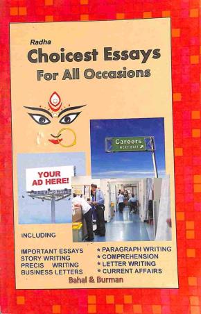 Book cover number 1 for Choicest Essays For All Occasions written by Burman, Bahal published by Radha Publishing House