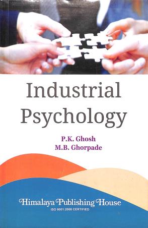 Book cover number 1 for Industrial Psychology written by P. K. Ghosh, M. B. Ghorpade published by Himalaya Publishing House