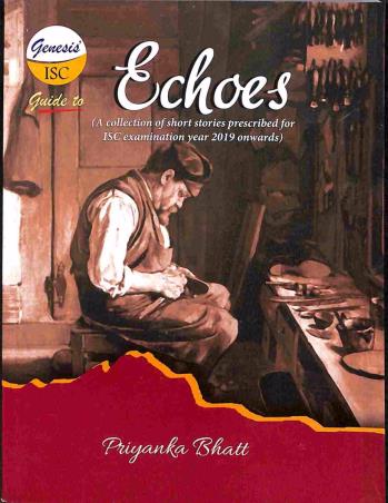 Book cover number 1 for Genesis' ISC Guide To Echoes (A Collection of Short Stories) written by Priyanka Bhatt published by Radha Publishing House