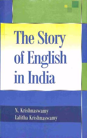 Book cover number 1 for The Story Of English In India written by N. Krishnaswamy, Lalitha Krishnaswamy published by Cambridge University Press