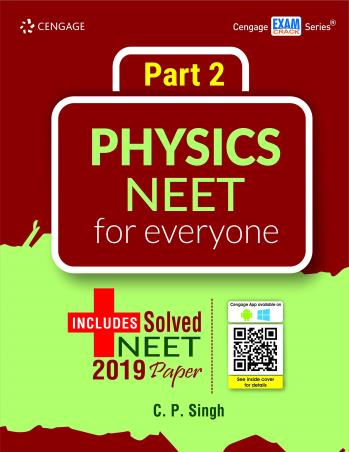 Book cover number 1 for Physics NEET For Everyone : Part 2 written by C. P. Singh published by Cengage Learning India Private Limited