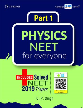 Book cover number 1 for Physics NEET For Everyone : Part 1 written by C. P. Singh published by Cengage Learning India Private Limited