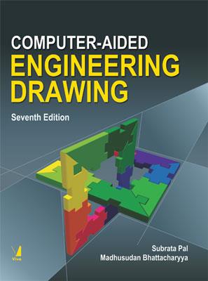Book cover number 1 for Computer-Aided Engineering Drawing written by Subrata Pal, Madhusudan Bhattacharyya published by Viva Books Private Limited