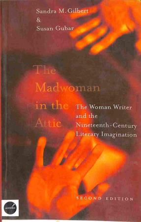 Book cover number 1 for The Madwoman In The Attic – The Woman Writer & the Nineteenth–Century Literary Imagination written by Sandra M. Gilbert, Susan Gubar published by Worldview Publications