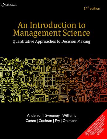 Book cover number 1 for An Introduction To Management Science : Quantitative Approaches To Decision Making written by David R. Anderson, Thomas A. Williams, R. Kipp Martin published by Cengage Learning India Private Limited