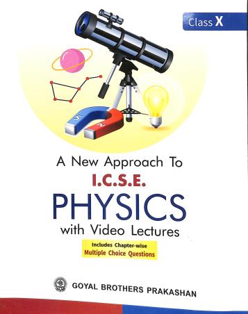 Book cover number 1 for A New Approach To ICSE Physics Class 10 written by V. K. Sally, R. N. Das Gupta published by Goyal Brothers Prakashan