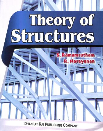 Book cover number 1 for Theory Of Structures written by S. Ramamrutham, R. Narayanan published by Dhanpat Rai Publishing Company (P) Ltd.