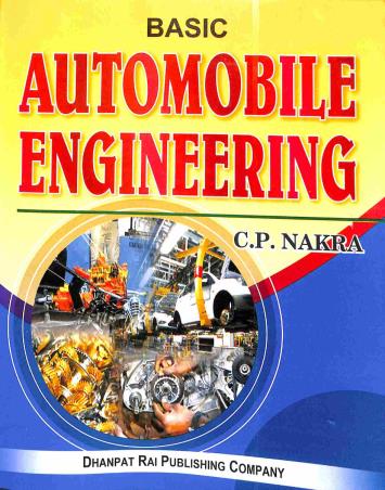 Book cover number 1 for Basic Automobile Engineering written by C. P. Nakra published by Dhanpat Rai Publishing Company (P) Ltd.