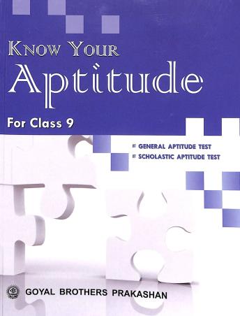 Book cover number 1 for Know Your Aptitude For Class 9 written by J. K. Jain, R. S. Dhauni, B. B. Bhatnagar published by Goyal Brothers Prakashan