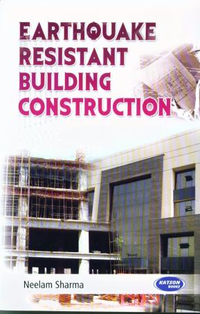 Book cover number 1 for Earthquake Resistant Building Construction written by Neelam Sharma published by S. K. Kataria & Sons