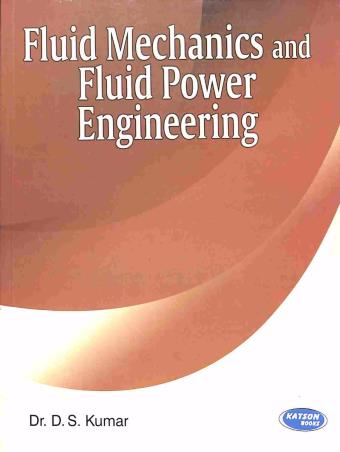 Book cover number 1 for Fluid Mechanics and Fluid Power Engineering written by D. S. Kumar published by S. K. Kataria & Sons