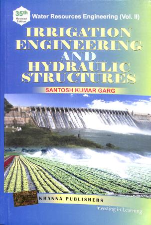 Book cover number 1 for Irrigation Engineering And Hydraulic Structures (35th Edition) written by Santosh Kumar Garg published by Khanna Publishers