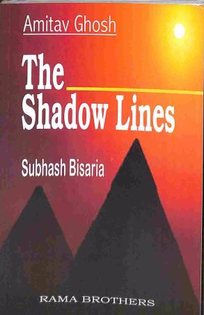 Book cover number 1 for The Shadow Lines: Amitav Ghosh written by Subhash Bisaria published by Rama Brothers India Pvt. Ltd.
