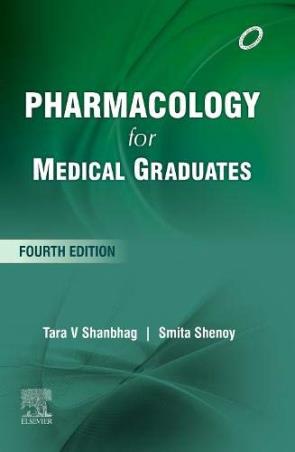 Book cover number 1 for Pharmacology For Medical Graduates written by Tara V. Shanbhag, Smita Shenoy published by Elsevier