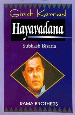Book cover number 1 for Hayavadana: Girish Karnad written by Subhash Bisaria published by Rama Brothers India Pvt. Ltd.