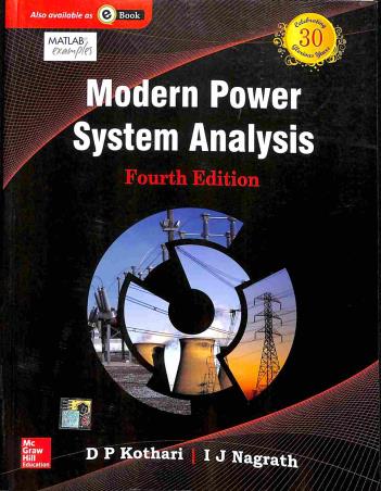 Book cover number 1 for Modern Power System Analysis written by D. P. Kothari, I. J. Nagrath published by McGraw Hill Education Private Limited
