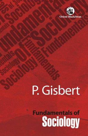 Book cover number 1 for Fundamentals Of Sociology written by P. Gisbert published by Orient BlackSwan