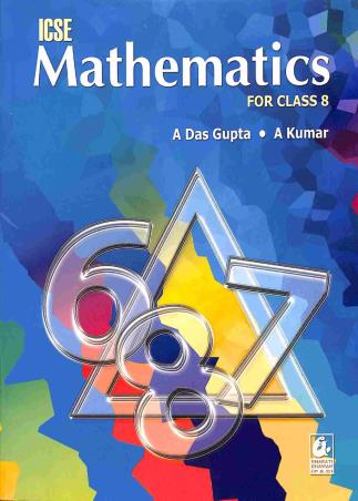 Book cover number 1 for ICSE Mathematics Class 8 written by A. Kumar, A. Das Gupta published by Bharati Bhawan Publishers & Distributors