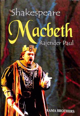 Book cover number 1 for Macbeth : William Shakespeare written by Rajender Paul published by Rama Brothers India Pvt. Ltd.
