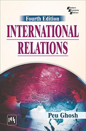Book cover number 1 for International Relations written by Peu Ghosh published by PHI Learning Private Limited