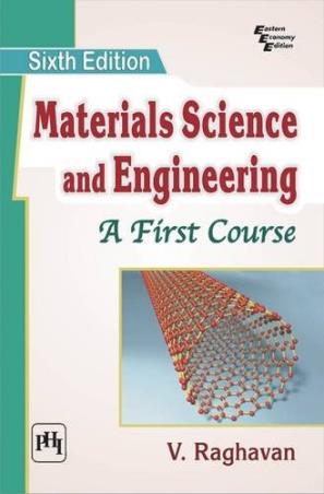 Book cover number 1 for Materials Science And Engineering : A First Course written by V. Raghavan published by PHI Learning Private Limited