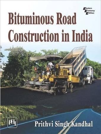 Book cover number 1 for Bituminous Road Construction in India written by Prithvi Singh Kandhal published by PHI Learning Private Limited